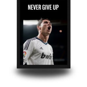Cristiano Ronaldo "Never Give Up" Motivational Poster Frame